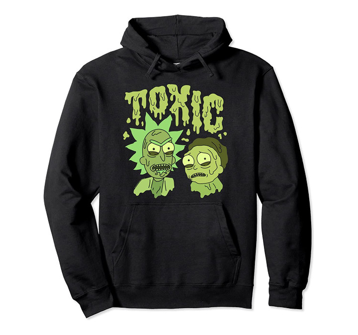 Rick and Morty Toxic Rick And Morty Hoodie, T-Shirt, Sweatshirt