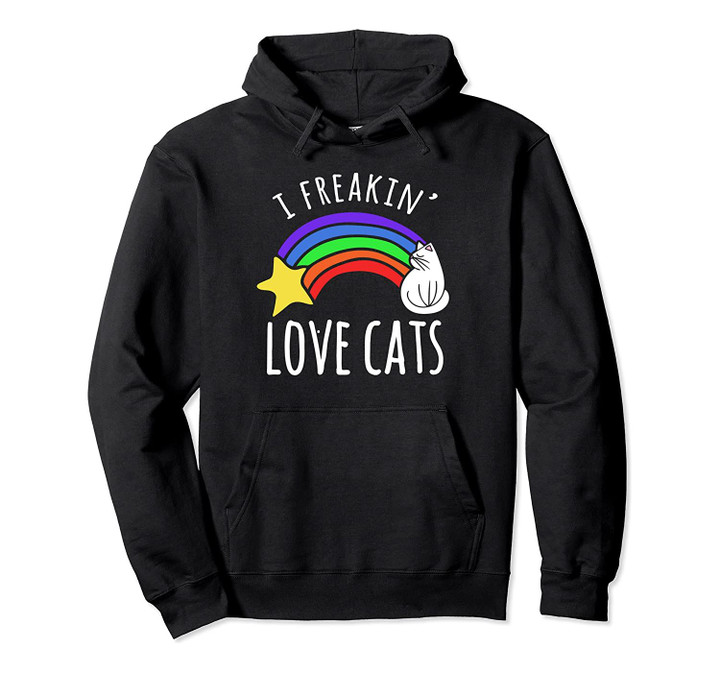 I freakin' LOVE cats pullover hoodie cat person cute retro, T-Shirt, Sweatshirt
