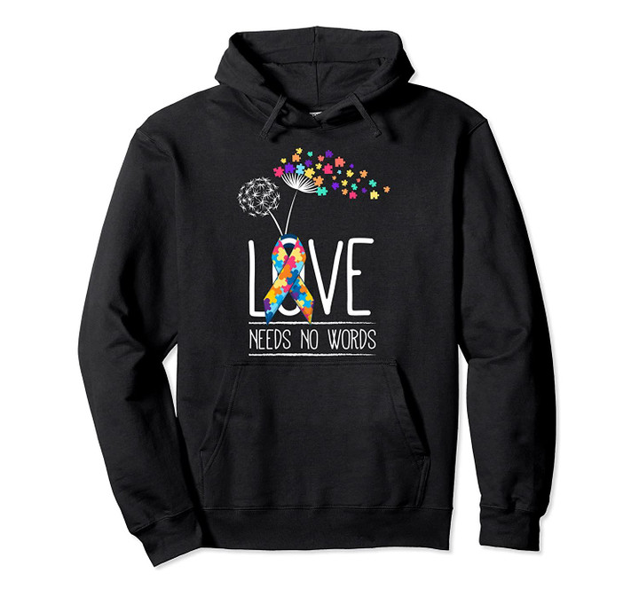 Love Needs No Words Autism Awareness Hoodie Cute Autism Gift, T-Shirt, Sweatshirt