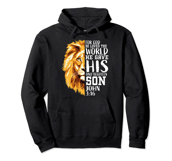 Christian Worship Scripture Sayings Gifts Lion John 3:16 Men Pullover Hoodie, T-Shirt, Sweatshirt