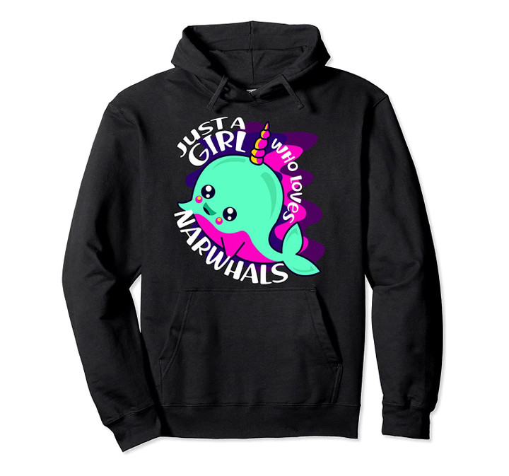Narwhal Gift For A Narwahl Girl Pullover Hoodie, T-Shirt, Sweatshirt