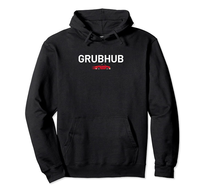 Grubhub Delivery driver Pullover Hoodie, T-Shirt, Sweatshirt