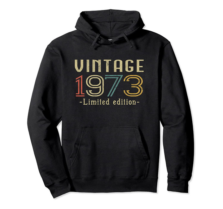 Vintage 1973 47th Birthday 47 Years Old Gift Pullover Hoodie, T-Shirt, Sweatshirt