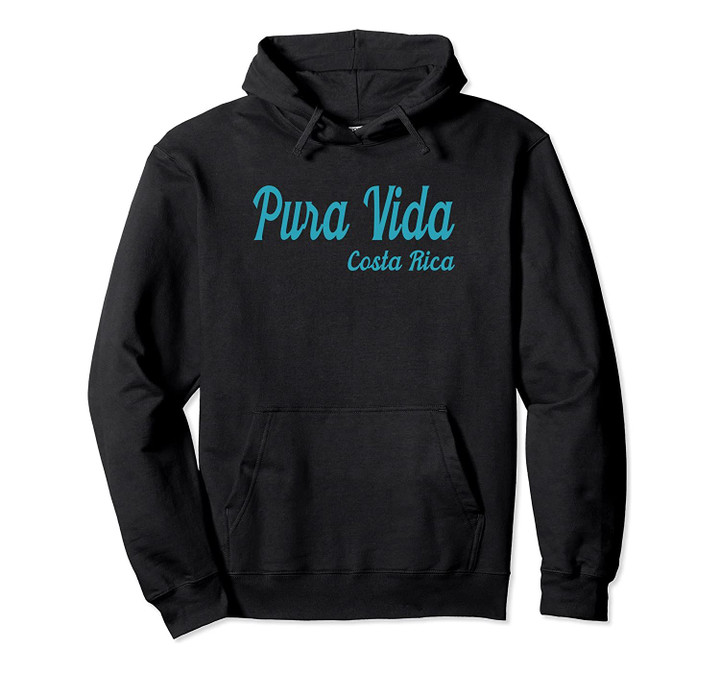 Pura Vida Costa Rica Hoodie, T-Shirt, Sweatshirt