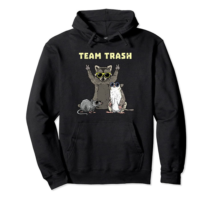 Team Trash Opossum Raccoon Rat, Funny Animals Garbage Gang Pullover Hoodie, T-Shirt, Sweatshirt