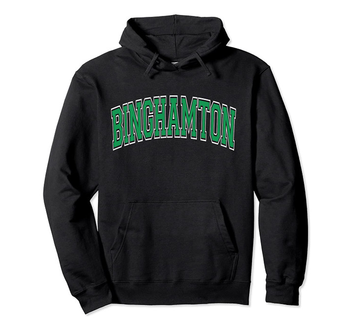 Binghamton Varsity Style Green Text Pullover Hoodie, T-Shirt, Sweatshirt