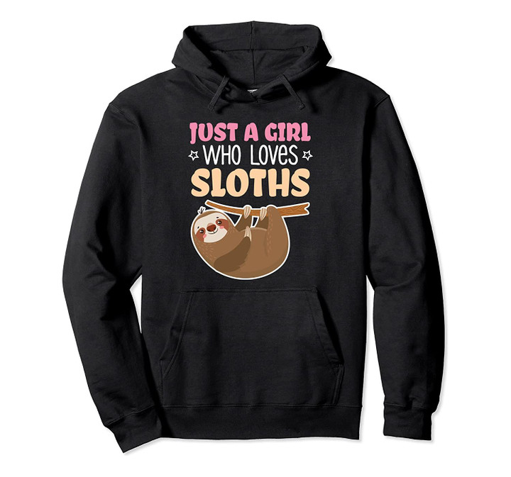 Cute Just A Girl Who Loves Sloths Beautiful Outfit Gift Pullover Hoodie, T-Shirt, Sweatshirt