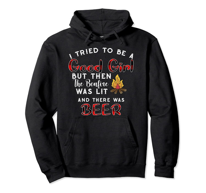 I Tried to Be A Good Girl But There was Beer Dinking Hoodie, T-Shirt, Sweatshirt