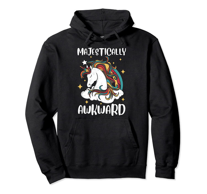 Majestically Awkward Unicorn Gift Design Idea Pullover Hoodie, T-Shirt, Sweatshirt