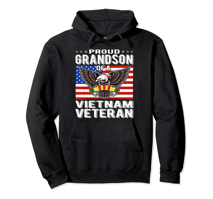 Proud Grandson Of Vietnam Veteran Patriotic Military Family Pullover Hoodie, T-Shirt, Sweatshirt