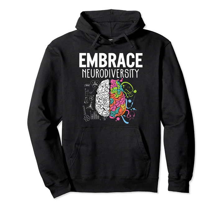 Embrace Neurodiversity Brain Hoodie Shirt Autism Awareness Pullover Hoodie, T-Shirt, Sweatshirt