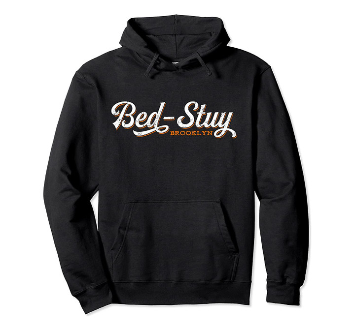 Bed Stuy Brooklyn Hoodie | Retro Bedford Stuyvesant design, T-Shirt, Sweatshirt