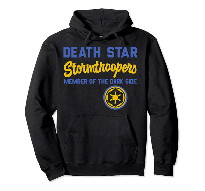 Star Wars Death Star Stormtroopers Member Of The Dark Side Pullover Hoodie, T-Shirt, Sweatshirt