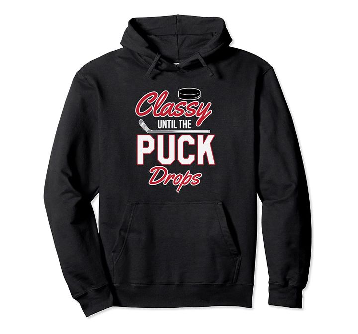 Classy Until The Puck Drops Hockey Jersey Enforcer Hoodie, T-Shirt, Sweatshirt