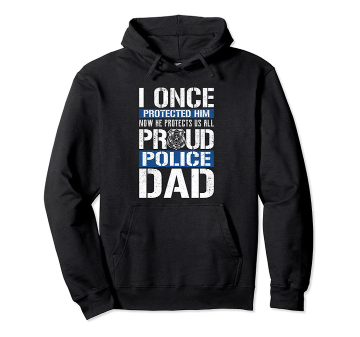 Proud Police Dad Support Police Son Pullover Hoodie, T-Shirt, Sweatshirt