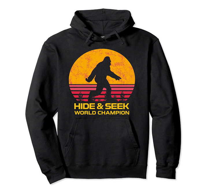 HIDE AND SEEK CHAMPION Bigfoot Sasquatch Birthday Gift Mens Pullover Hoodie, T-Shirt, Sweatshirt