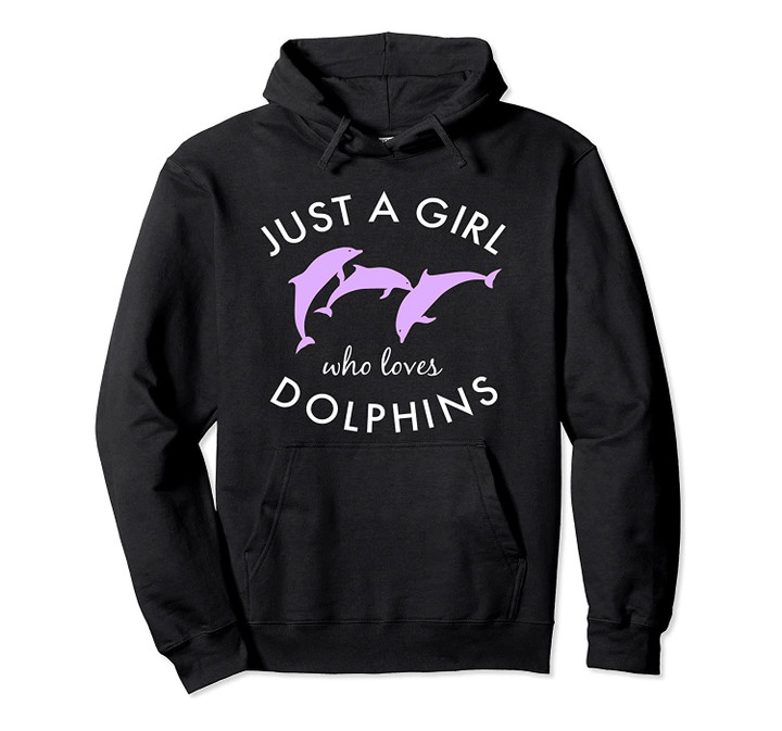 Just A Girl Who Loves Dolphins - Bottle Nose Dolphin Pullover Hoodie, T-Shirt, Sweatshirt