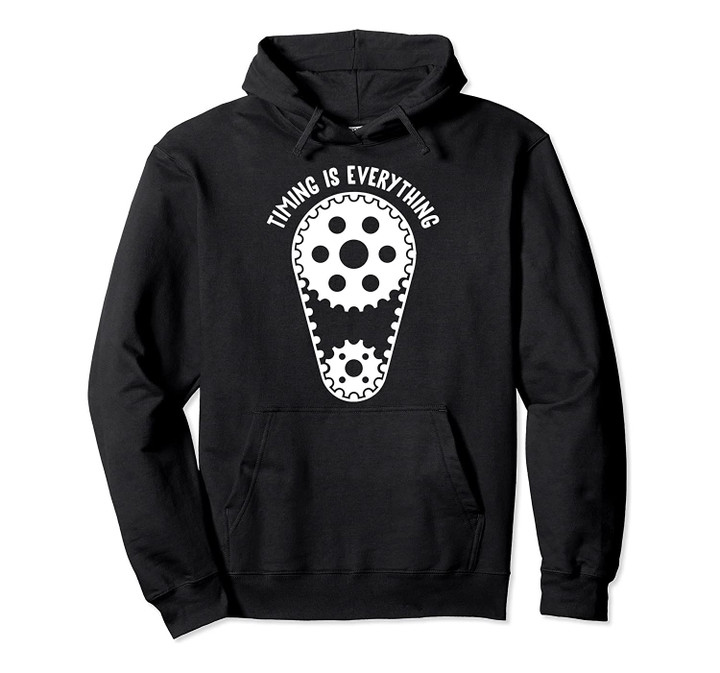 Timing Is Everything Funny And Sarcastic Mechanic Pullover Hoodie, T-Shirt, Sweatshirt