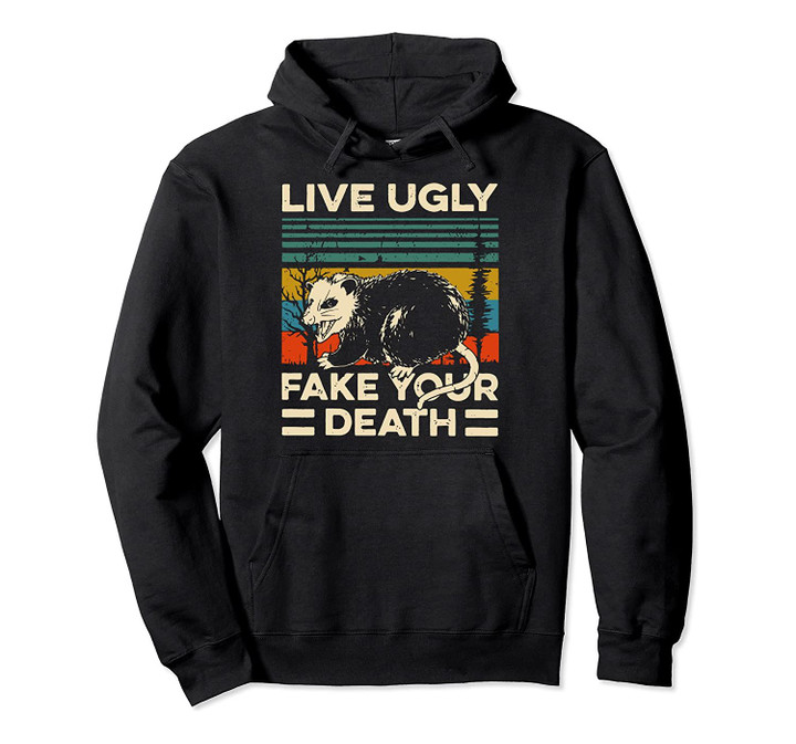 Live Ugly Fake Your Death Retro Vintage Opossum Pullover Hoodie, T-Shirt, Sweatshirt