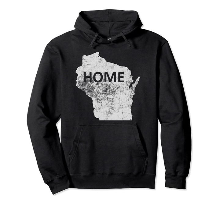 Home - Wisconsin Pullover Hoodie, T-Shirt, Sweatshirt