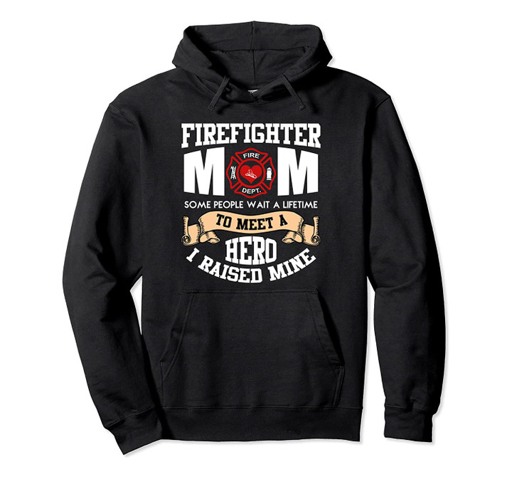 Proud Firefighter Mom Mothers Day Hoodie Women Gift Pullover Hoodie, T-Shirt, Sweatshirt
