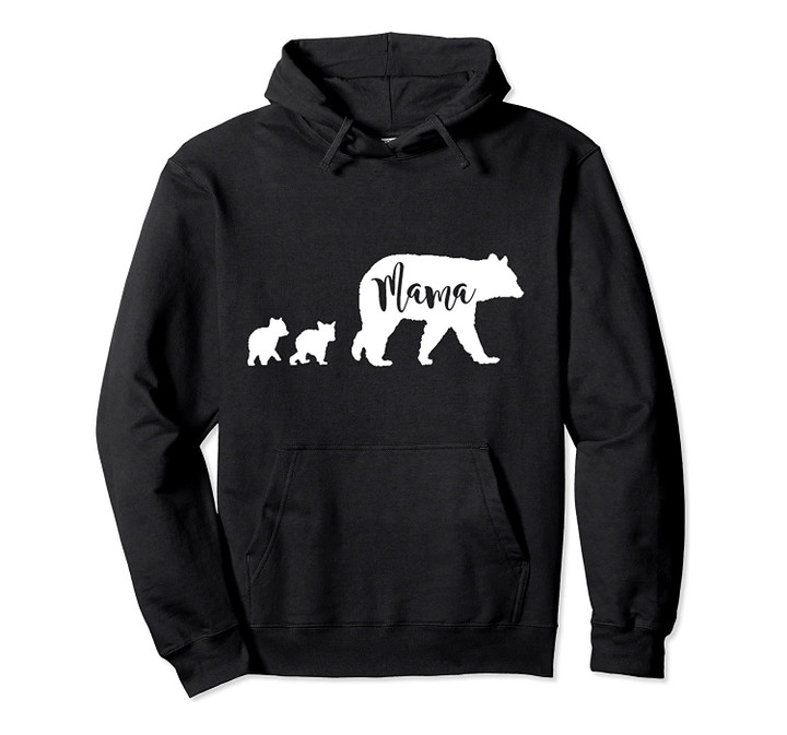 Mama Bear with 2 Two Cubs Fun Mom Mother Gift Pullover Hoodie, T-Shirt, Sweatshirt