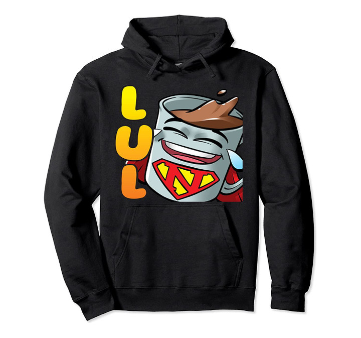 Coffee Drinking Noob LUL Pullover Hoodie, T-Shirt, Sweatshirt