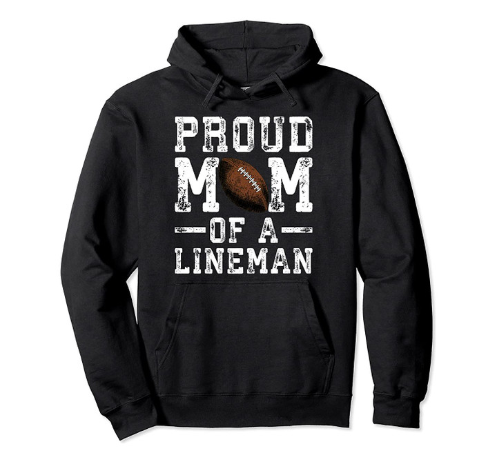 Women's Proud Mom Of A Lineman Football Pullover Hoodie, T-Shirt, Sweatshirt