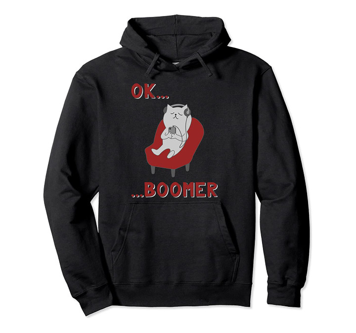 OK Boomer Pullover Hoodie, T-Shirt, Sweatshirt
