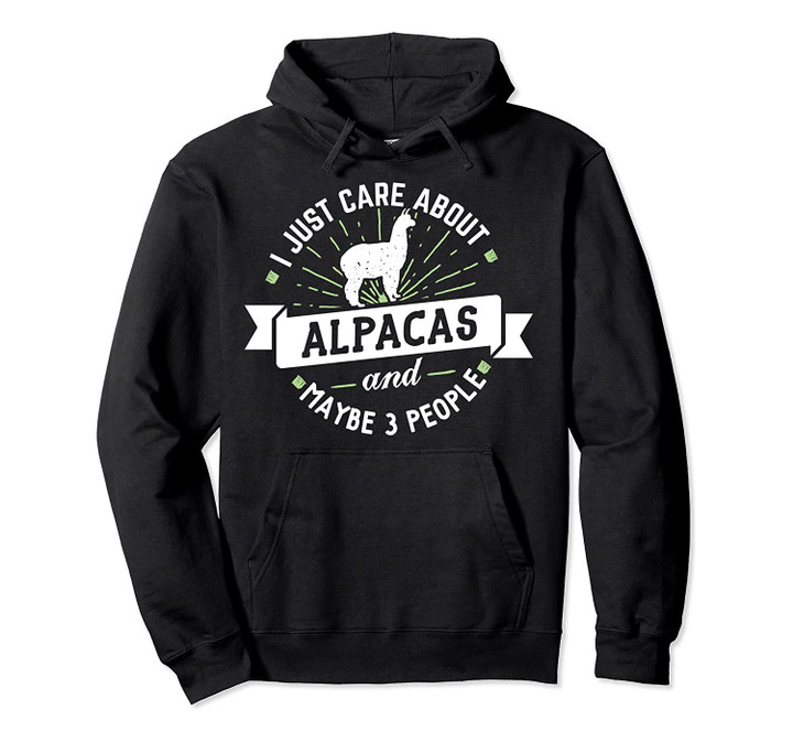 Alpacas Hoodie - I Just Care About Alpacas!, T-Shirt, Sweatshirt