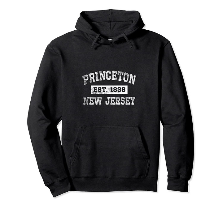 Princeton New Jersey est. 1838 Hoodie Sweatshirt Distressed, T-Shirt, Sweatshirt