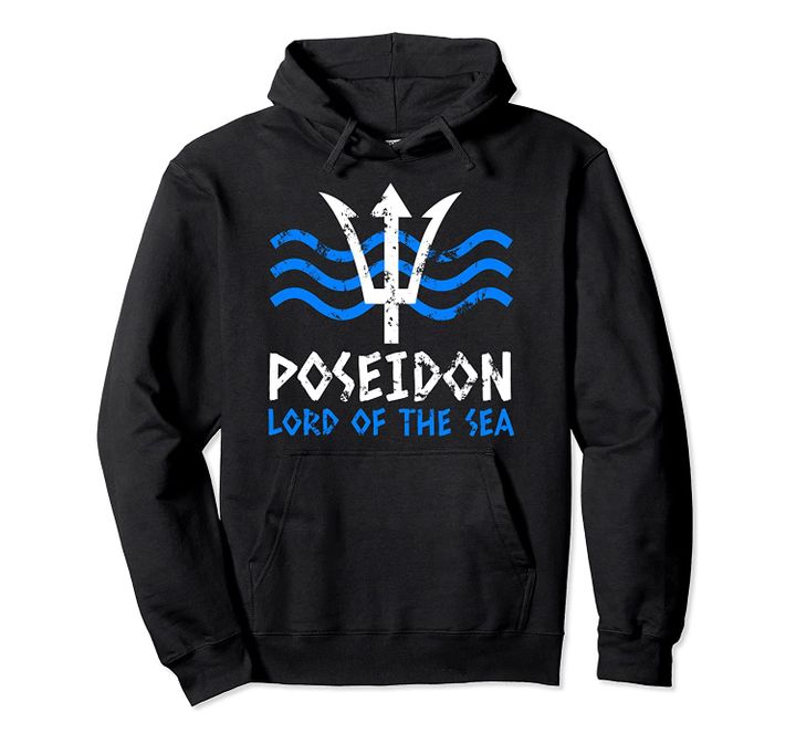 Poseidon Trident Pullover Hoodie Greek Gods Lord Of The Sea, T-Shirt, Sweatshirt