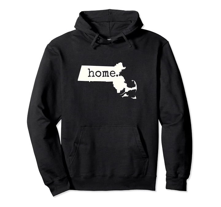 Massachusetts Home graphic Pullover Hoodie, T-Shirt, Sweatshirt