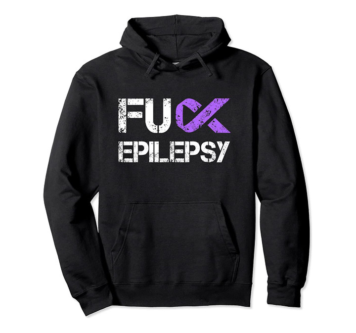 Fuck Epilepsy, Epilepsy Ribbon Pullover Hoodie, T-Shirt, Sweatshirt