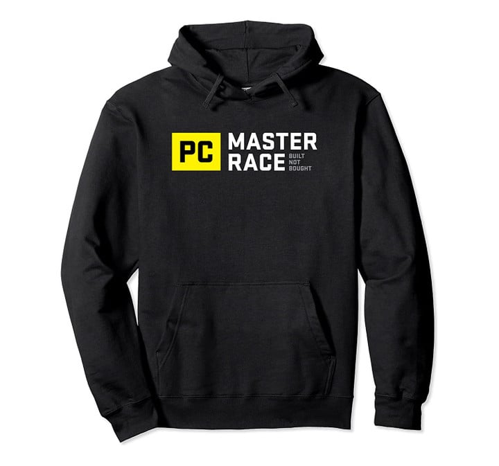 PC Master Race Built Not Bought Glorious Sweatshirt, T-Shirt, Sweatshirt