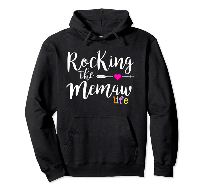 Rocking the Memaw Life Funny Cute Grandma Hoodie, T-Shirt, Sweatshirt