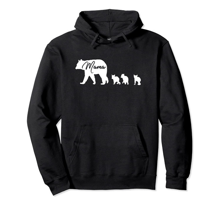 Mama Bear With 3 Three Cubs Mom Mother Mommy Gift Pullover Hoodie, T-Shirt, Sweatshirt