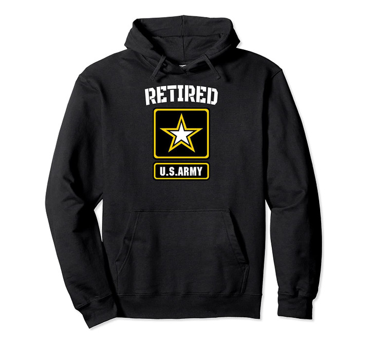 Retired US Army Veteran - Gift for Veteran Day - Pullover Hoodie, T-Shirt, Sweatshirt
