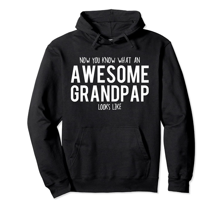 Grandpap Gift - Awesome Grandpap Pullover Hoodie, T-Shirt, Sweatshirt