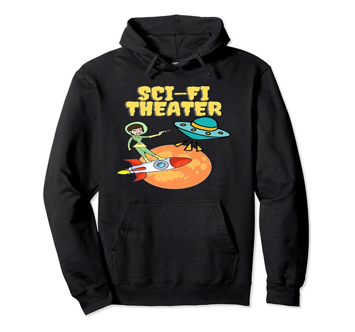 Retro Sci-fi 1950s 1960s Sci-fi Theater Vintage Outer Space Pullover Hoodie, T-Shirt, Sweatshirt