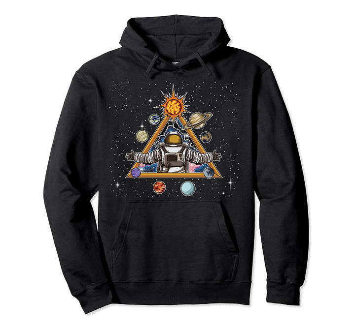 Spiritual Astronaut Meditates In Space And feels The Galaxy Pullover Hoodie, T-Shirt, Sweatshirt