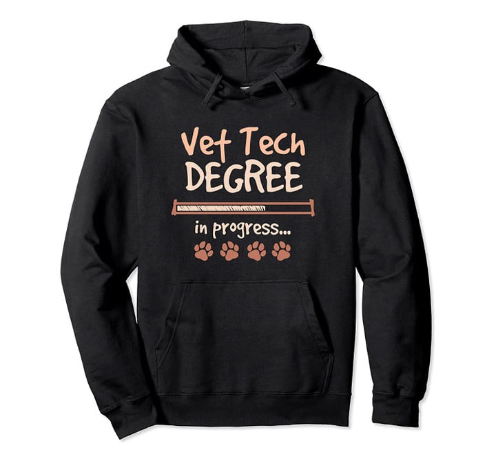 Vet Tech Degree In Progress Veterinary Student Gift Pullover Hoodie, T-Shirt, Sweatshirt
