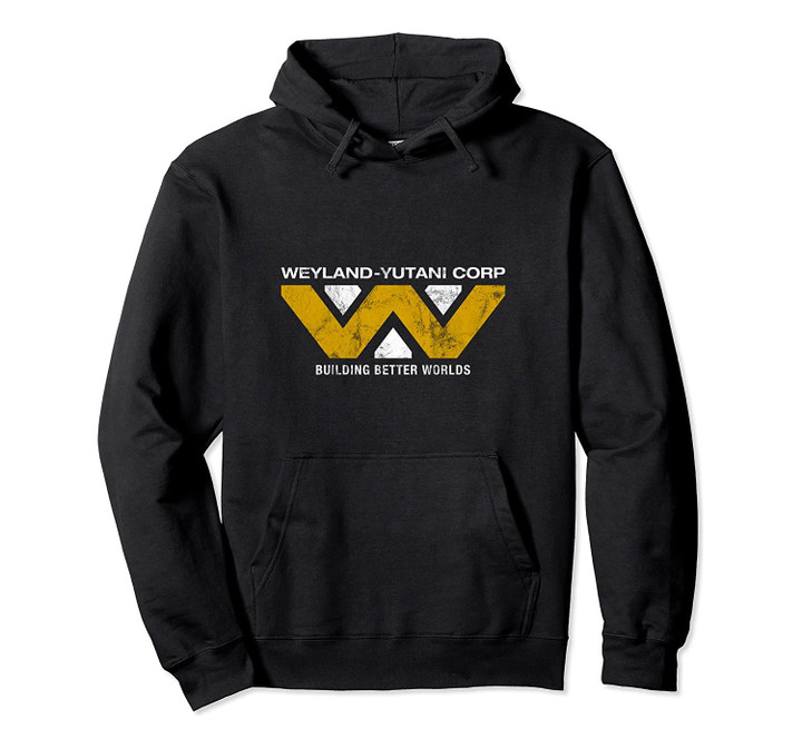 Weyland-Yutani - Building Better Worlds Pullover Hoodie, T-Shirt, Sweatshirt