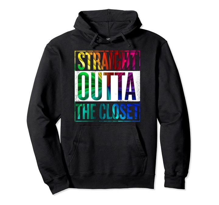 Straight Outta The Closet Pullover Hoodie, T-Shirt, Sweatshirt