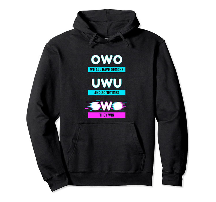 We All Have Demons OwO UwU Vaporwave Aesthetic Anime Pullover Hoodie, T-Shirt, Sweatshirt