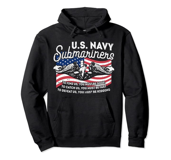 US Navy Submarines Find Catch Defeat Submariner Veteran Gift Pullover Hoodie, T-Shirt, Sweatshirt
