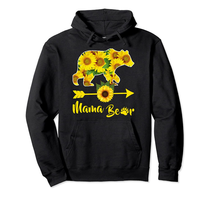 Mama Bear Sunflower Gift Funny Mothers Day Mom and Aunt Gift Pullover Hoodie, T-Shirt, Sweatshirt