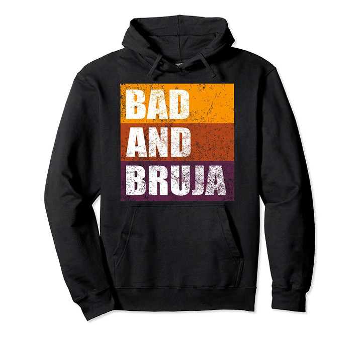 Bad Bruja Witch Distressed Halloween Costume Gift Pullover Hoodie, T-Shirt, Sweatshirt