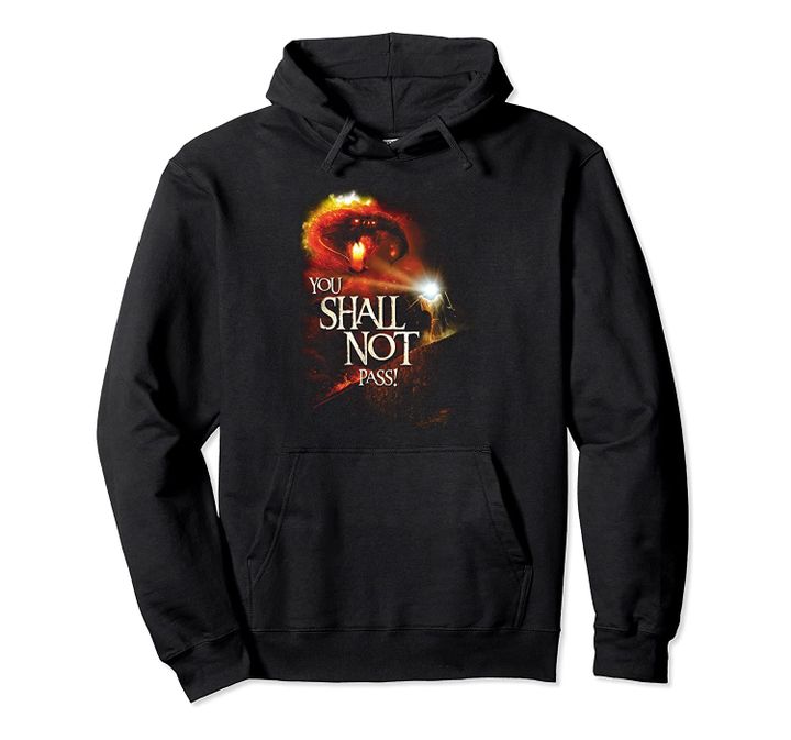 Lord of the Rings Balrog You Shall Not Pass Pullover Hoodie, T-Shirt, Sweatshirt