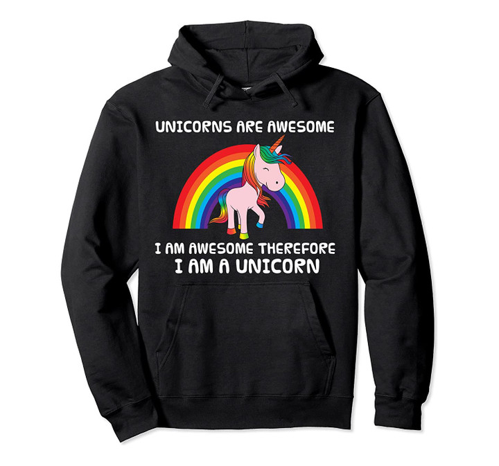 I'm A Unicorn Hoodie - Rainbow Unicorn Sweatshirt Hooded, T-Shirt, Sweatshirt